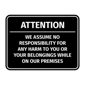 Signs ByLITA Classic Framed Attention - We assume no responsibility for any harm to you or your belongings while on our premises Door or Wall Sign Easy Installation | Warning Health & Safety | Office & Venues